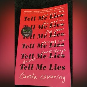 Tell Me Lies by Carola Lovering - Thriller/Mystery/Coming of Age/Romance